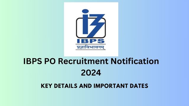 IBPS PO Recruitment Notification 2024