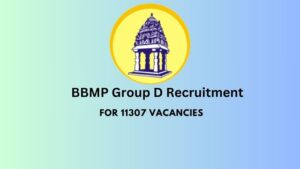 BBMP Group D Recruitment  Check Application Form for 11307 Vacancies