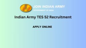 Indian Army TES 52 Recruitment