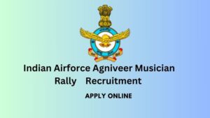 Indian Airforce Agniveer Musician Rally Recruitment