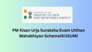 PM Kisan Urja Suraksha Evam Utthan Mahabhiyan Scheme For Farmers