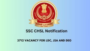 SSC CHSL Notification  3712 Vacancy for LDC, JSA and DEO