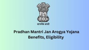 Pradhan Mantri Jan Arogya Yojana:  A Comprehensive Guide