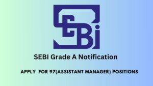 SEBI Grade A Notification