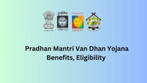 Pradhan Mantri Van Dhan Yojana (PMVDY)