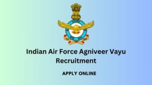 Indian Air Force Agniveer Vayu Recruitment