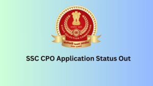 SSC CPO Application Status Out